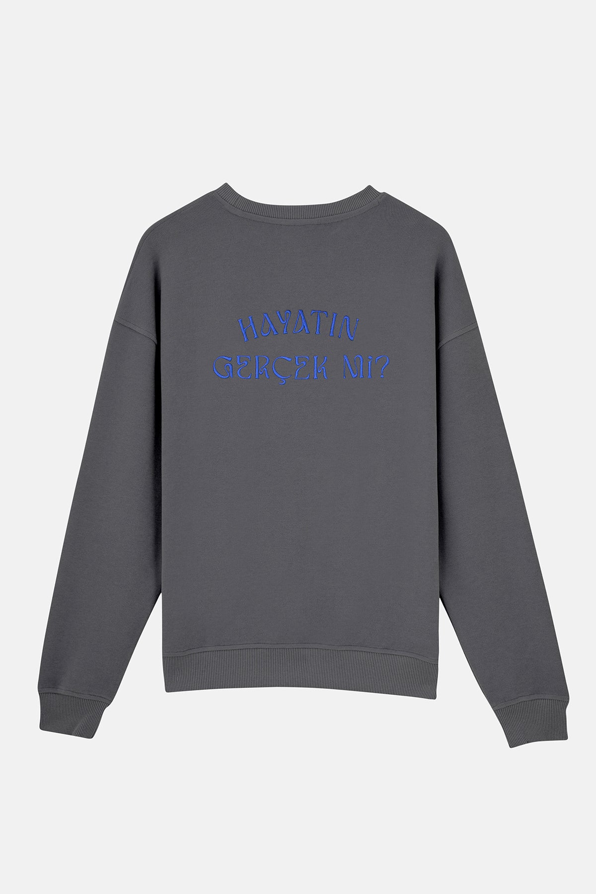 Hayatın Gerçek Mi? SuperSoft Sweatshirt - Antrasit